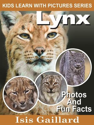 cover image of Lynx Photos and Fun Facts for Kids